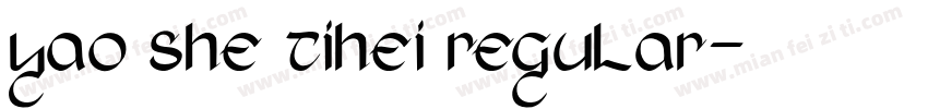 yao she tihei regular字体转换